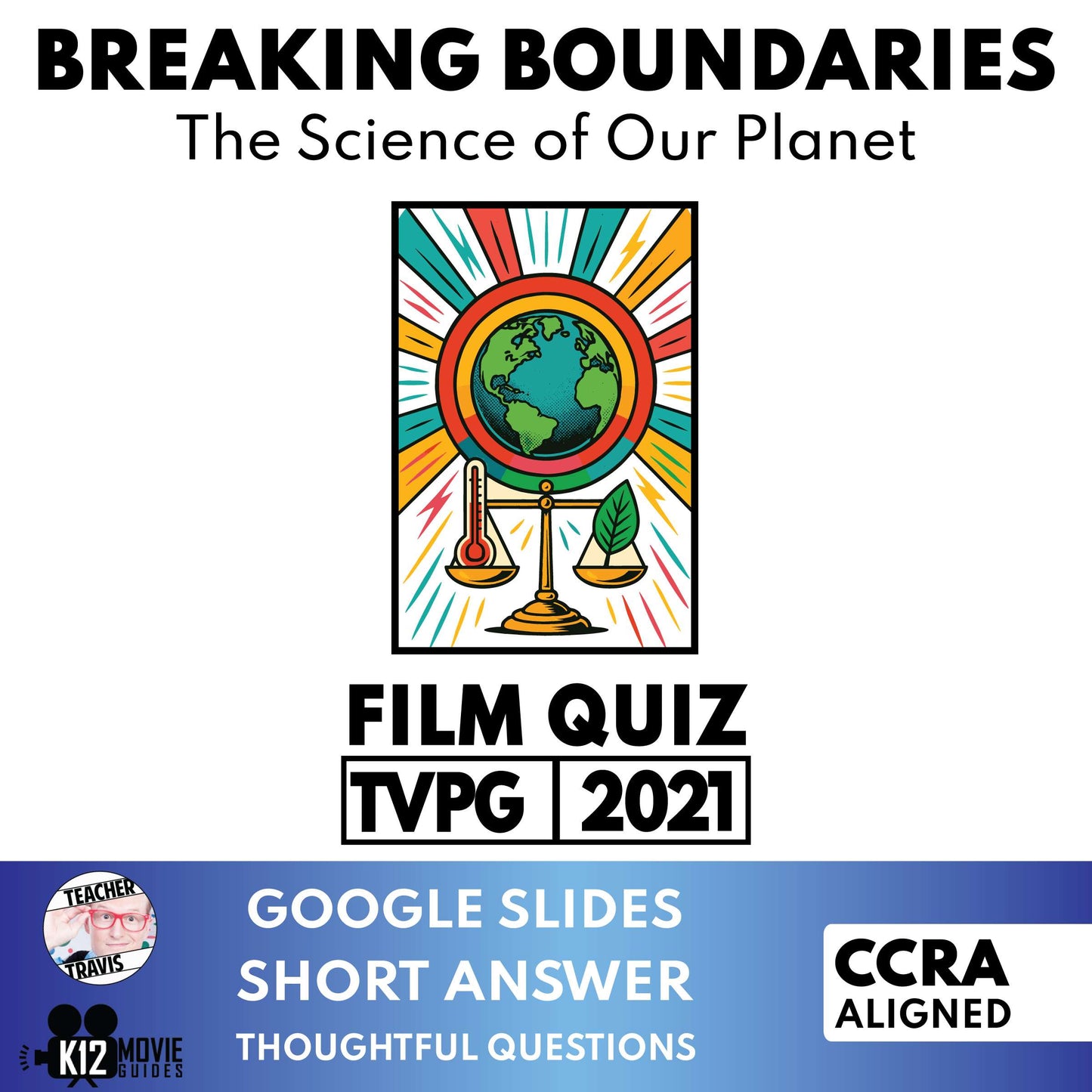 Breaking Boundaries: The Science of Our Planet Film Quiz | Grades 7-12