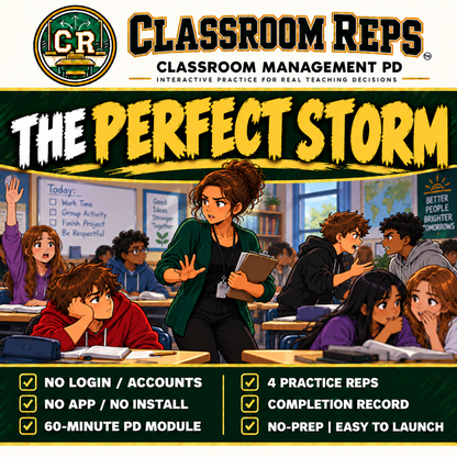 The Perfect Storm | Classroom Reps 60-Minute PD Simulation