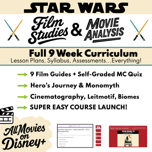 Star Wars Saga Film Studies & Movie Analysis 9 Week Full Curriculum (Grades 9-12)