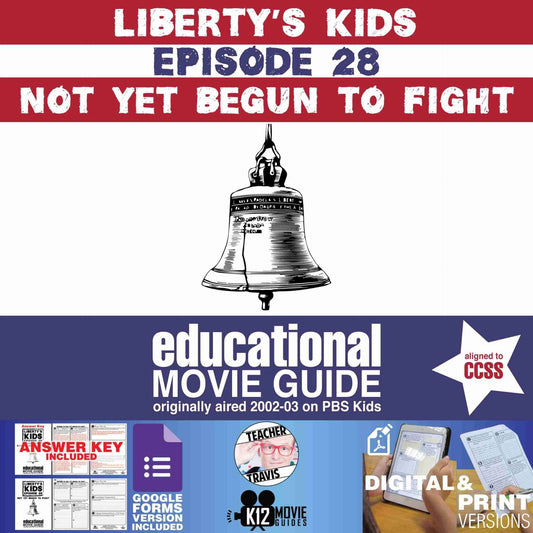 Liberty's Kids | Not Yet Begun to Fight Episode (E28) - Movie Guide | Worksheet Cover