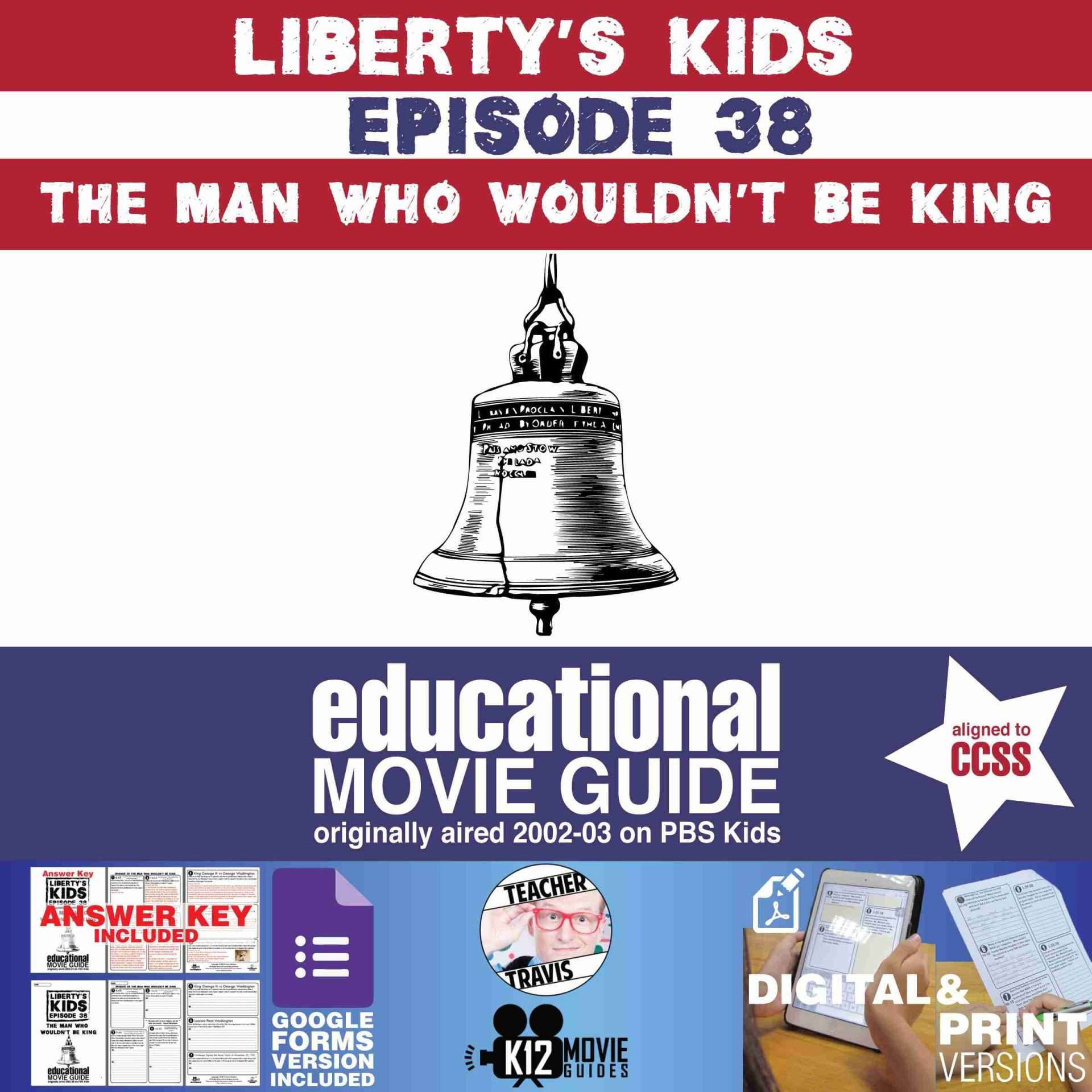 Liberty's Kids | The Man Who Wouldn't be King (E38) - Movie Guide | Worksheet Cover