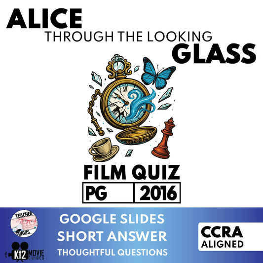 Alice Through the Looking Glass Film Quiz | Grades 5-9