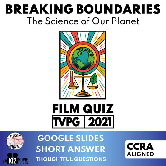 Breaking Boundaries: The Science of Our Planet Film Quiz | Grades 7-12