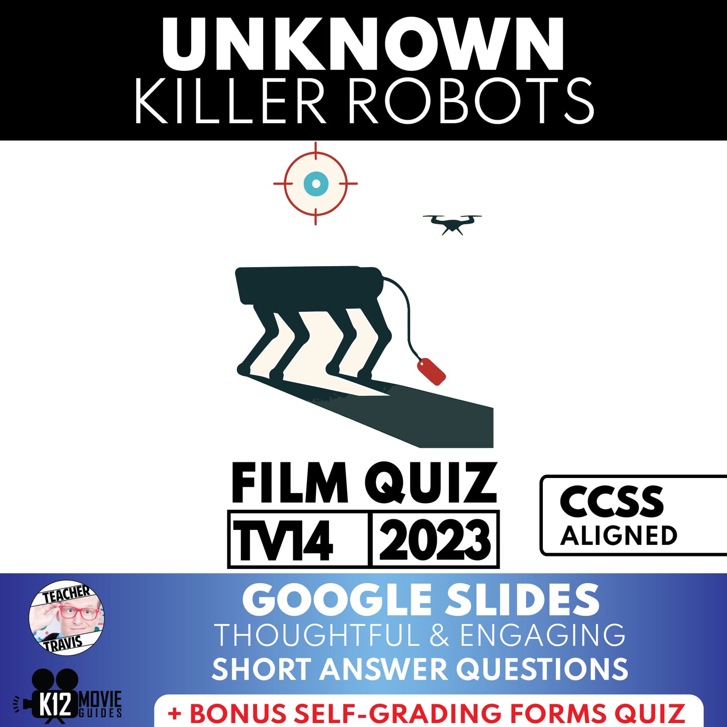 Unknown: Killer Robots Film Quiz (NR – 2023) Documentary Worksheet for Grades 8 to 12