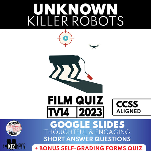 Unknown: Killer Robots Film Quiz (NR – 2023) Documentary Worksheet for Grades 8 to 12