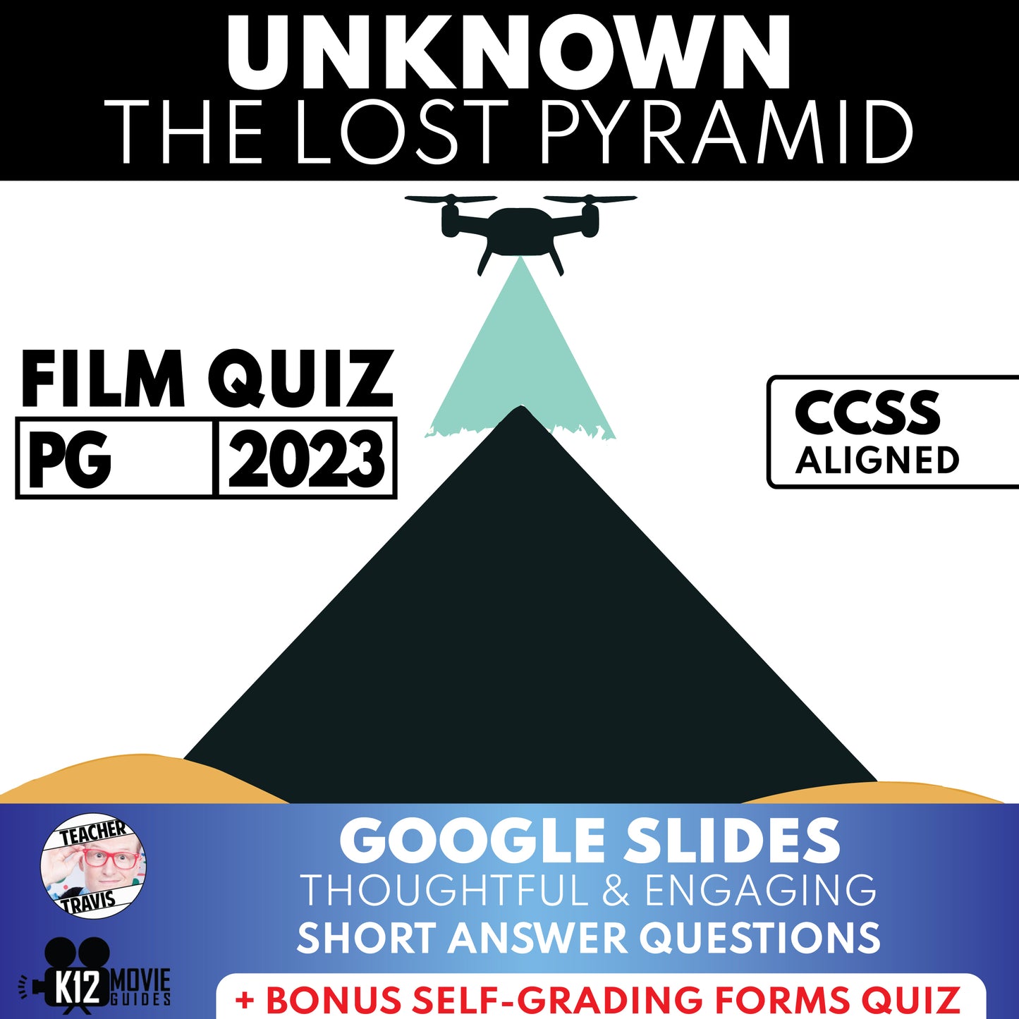 Unknown: The Lost Pyramid Film Quiz (NR – 2023) Documentary Movie Guide | Worksheet for Grades 7 to 10