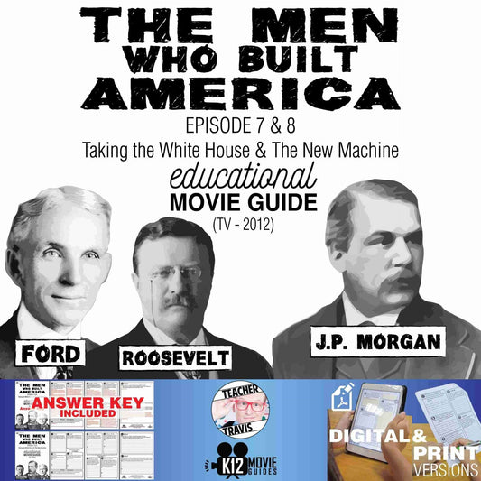 The Men Who Built America - Ep 7 & 8 Movie Guide | Worksheet (TV - 2012) Cover