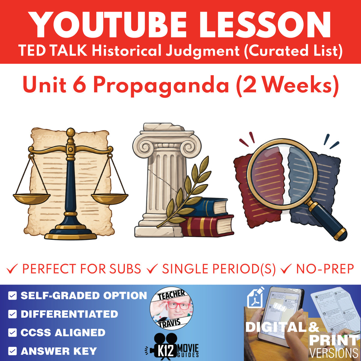 TED Talk Historical Judgment Unit 6 Propaganda 2-week curriculum cover for grades 9–12